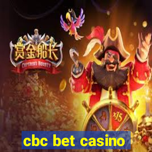 cbc bet casino